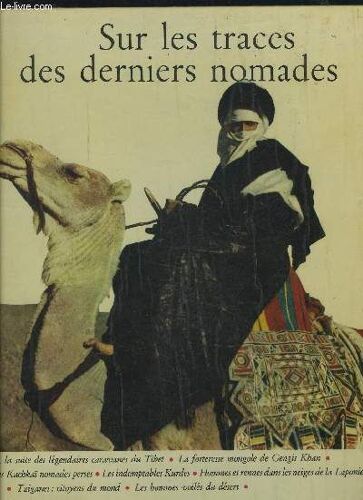 Sur Les Traces Des Derniers Nomades - Le Monde Par L'image.