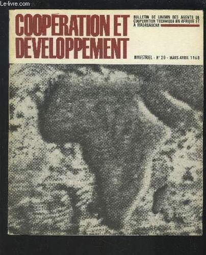Cooperations Et Developpement - Bimestriel N°20 - Mars Avril 1968 :La Formation De La Décision Dans Les Pays En Voie D'émergence (Buron R.) /Ressources Humaines Et Développement (Abela P.) ...