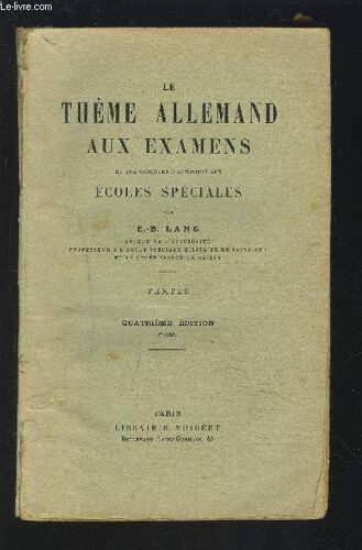 Le Theme Allemand Aux Examens Et Aux Concours D'admission Aux Ecoles Speciales - Textes - 4° Edition.