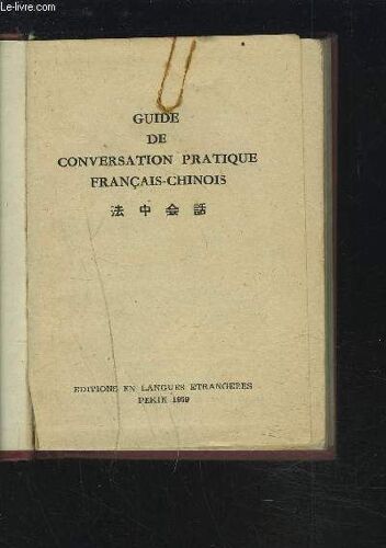Guide De Conversation Pratique Francais-Chinois.