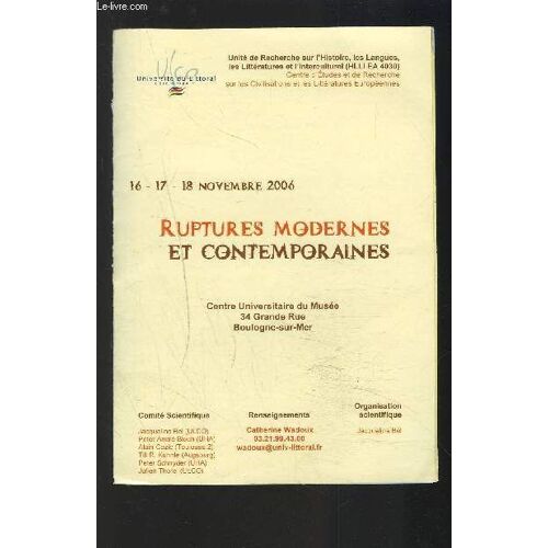 Ruptures Modernes Et Contemporaines - 16 / 17 / 18 Novembre 2006.