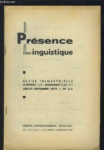 Presence Linguistique - Revue Trimestrielle - Juillet Septembre 1974 : N° 2/3  - Traitement D'un Document De Civilisation / La Conquete De L'australie / Quelques Idees De Suggestions ...
