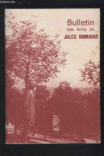 Bulletin Des Amis De Jules Romains - 11° Annee N°40 :