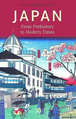 Japan: From Prehistory To Modern Times