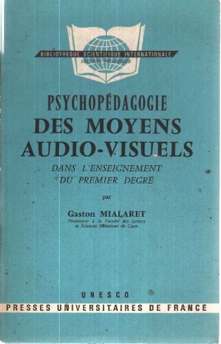 Psychopedagogie Des Moyens Audio-Visuels Dans L'enseignement Du Premier Degré