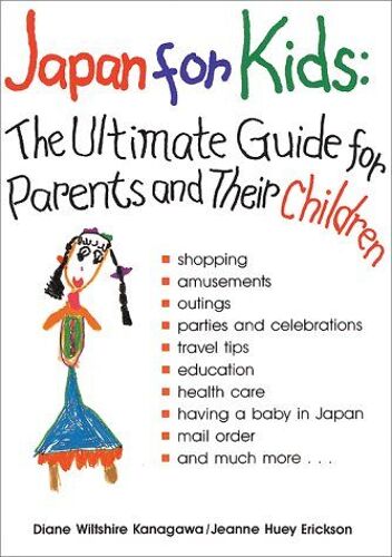 Japan For Kids: The Ultimate Guide For Parents And Their Children