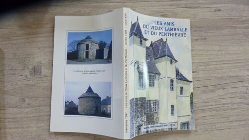 Les Amis Du Vieux Lamballe Et Du Penthièvre  N° 25 : Bulletin 1998 Mèmoires 1997 Tome 25