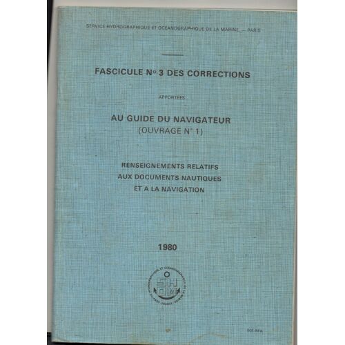 Fascicule N°3 Des Corrections Apportees Au Guide Du Navigateur. (Ouvrage N°1) 1980