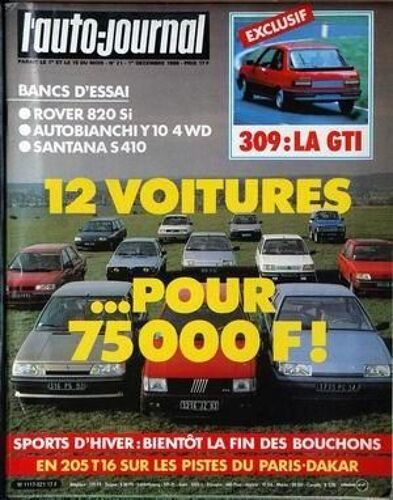 Auto Journal (L') N° 21 Du 01/12/1986 - 309  -   La Gti - Rover 820 Si - Autobianchi Y 10 4 Wd - Santana S 410 - 12 Voitures Pour 75 000 F - Sports D'hiver  -   La Fin Des Bouchons - En 205 T16 Sur Les Pistes Du Paris-Dakar.