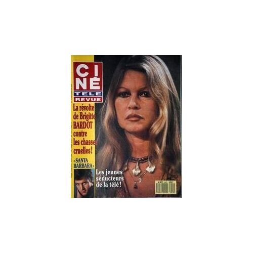 Cine Tele Revue N° 15 Du 13/04/1989 - La Revolte De Brigitte Bardot - Santa Brbara.
