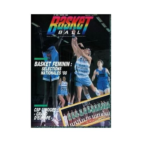 Basket Ball N° 529 Du 01/03/1988 - Basket Feminin - Selections Nationales 88 - Cps Limoges - Grand D'europe.