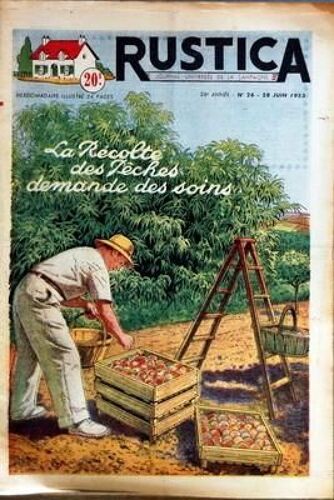 Rustica N° 26 Du 28/06/1953 - La Recolte Des Peches Demande Des Soins