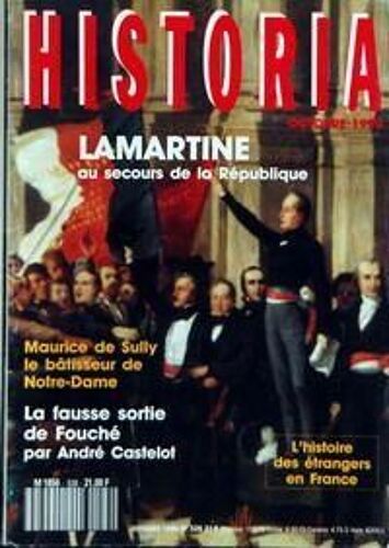 Historia N° 526 Du 01/10/1990 - Lamartine Au Secours De La Republique - Maurice De Sully   -   Le Batisseur De Notre-Dame - La Fausse  Sortie De Fouche Par A. Castelot - L'histoire Des Etrangers En France.