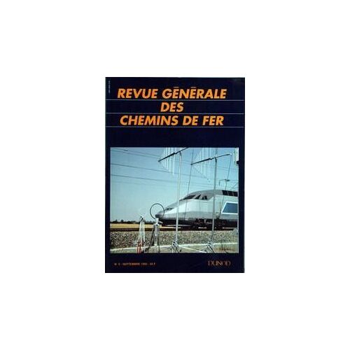 Revue Generale Des Chemins De Fer N° 9 Du 01/09/1995 - Editorial Par Pierre Dogneton Ôçô Articles  -  L'assurance Qualite Au Departement Des Essais Et Des Laboratoires, Par Michel Jutard  -  Le Centre De Precision De La Sncf, Un Acteur De La    Qu...