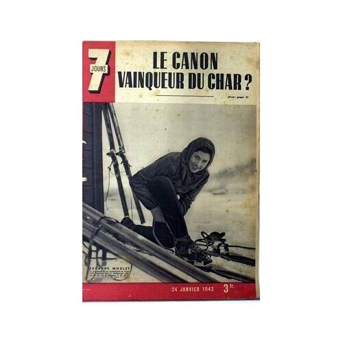 7 Jours N° 111 Du 24/01/1943 - Le Canon Vainqueur Du Char ? Suzane Moulet.