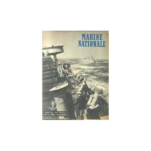 Marine Nationale N° 3 Du 01/01/1945 - La Bataille Des Philippines Pear Harbour Les Bombardiers De L'aeronavale L'amiral Sir Bertram Ramsay