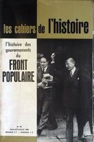 Cahiers De L'histoire (Les) N° 58 Du 01/07/1966 - L'histoire Des Gouvernements Du Front Populaire.