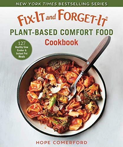Fix-It And Forget-It Plant-Based Comfort Food Cookbook