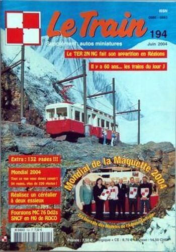 Train (Le) N° 194 Du 01/06/2004 - Le Ter 2ng En Regions - Il Y A 60 Ans  -   Les Trains Du Jour J - Mondial 2004 De La Maquette