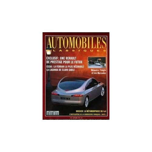 Automobiles Classiques N° 69 Du 01/09/1995 - Une Renault De Prestige Pour Le Futur - La Ferrari La Plus Desirable  -   A Lagonda De Clark Gable - Fangio Et Ses Mercedes - La Metamorphose Du 4x4 - La Carrosserie Francaise.