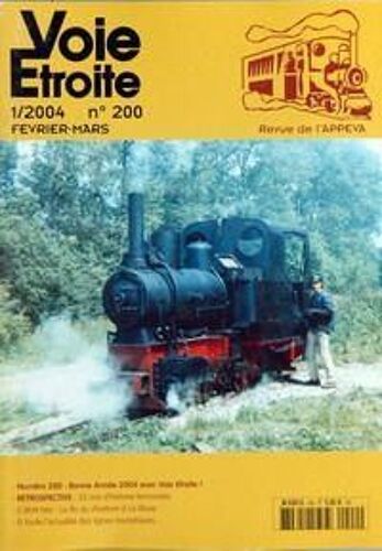 Voie Etroite N° 200 Du 01/02/2004 - Numero 2  -  Bonne Annee 2004 Avec Voie Etroite ! - Retrospective  -  33 Ans D'histoire Ferroviaire - C'etait Hier  -  La Fin Du Charbon A La Mure - Et Toute L'actualite Des Lignes Touristiquesôçª.