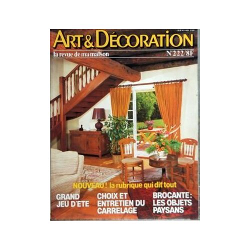 Art Et Decoration N° 222 Du 01/08/1980 - La Rubrique Qui Dit Tout - Grand Jeu - Choix Et Entretien Du Carrelage - Brocante - Les Bojets Paysans
