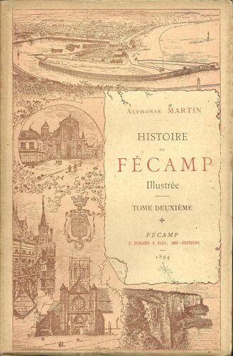 Histoire De Fécamp Illustrée