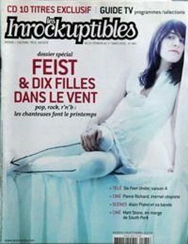 Inrockuptibles (Les) N° 482 Du 23/02/2005 - Feist Et Dix Filles Dans Le Vent - Six Freet Under - P. Richard - Alain Platel - Matt Stone