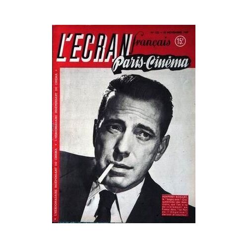 Ecran Francais (L') N° 125 Du 18/11/1947 - Humphrey Bogart - Le Port De L'angoisse.