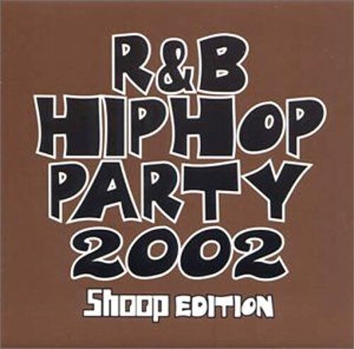 R&b/Hip Hop Party 2002: Shoop Edition