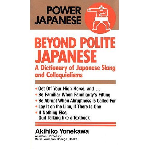 Beyond Polite Japanese: A Dictionary Of Japanese Slang And Colloquialisms Ps2