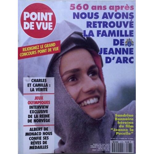 Point De Vue N° 2376 Du 15/02/1994 - 560 Ans Apres - Nous Avons Retrouve La Famille De Jeanne D'arc. Sandrine Bonnaire Hero+¿Ne Du Film - Jeanne La Pucelle - Charles Et Camilla. Jeux Olympiques - La Reine De Norvege. Albert De Monaco Nous Confie S...