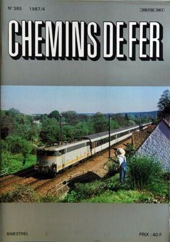 Chemins De Fer N° 385 Du 01/04/1987 - B. Porcher - Chemins De Fer Suisses - Parimoine Par Poggi - Allemagne  -   Le Rail En Rda Par Ammann - Exploitation Par Porcher