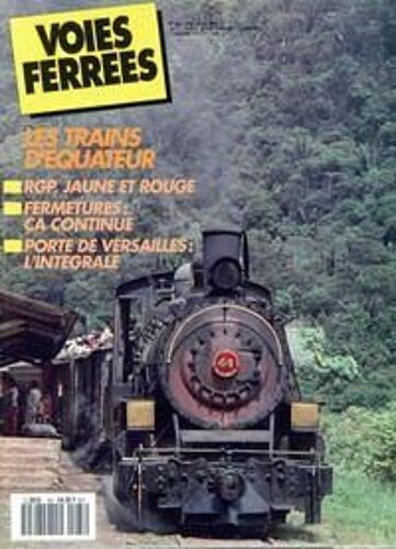 Voies Ferrees N° 65 Du 01/05/1991 - Les Trains D'equateur  -  Rgp, Jaune Et Rouge - Fermetures  -  Ca Continue - Porte De Versailles  -  L'integrale.