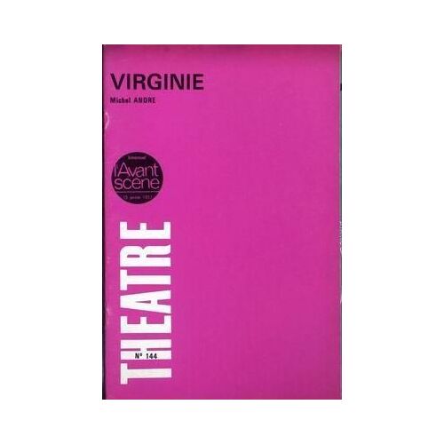 Avant Scene Theatre (L') N° 144 Du 15/01/1957 - Virginie  -   Michel Andre.