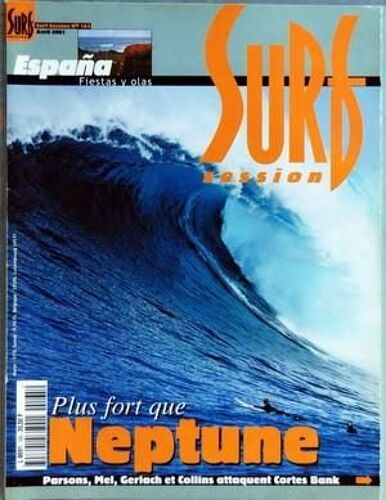 Surf Session N° 165 Du 01/04/2001 - Espana  -   Fiesta Y Olas - Plus Fort Que Neptune - Parsons - Mel - Gerlach Et Collins Attaquent Cortes Bank