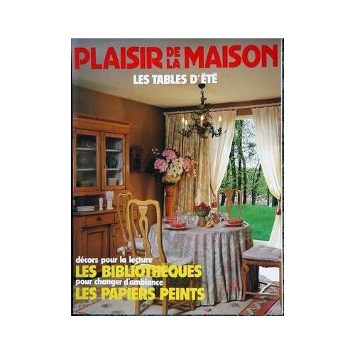 Plaisir De La Maison N° 187 Du 01/06/1983 - Les Bibliotheques - Les Papiers Peints- Les Tables D'ete.