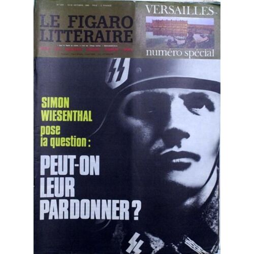 Figaro Litteraire (Le) N° 1221 Du 13/10/1969 - Versailles. Simon Wiesenthal Pose La Question - Peut-On Leur Pardonner ?
