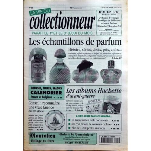 Vie Du Collectionneur (La) N° 63 Du 07/07/1994 - Les Echantillons De Parfum - Les Albums Hachette D'avant-Guerre - Reconnaitre Une Vrai Faience Du 18eme - Le Roquefort - Ses 350 Bidons De Coureurs Cyclistes.