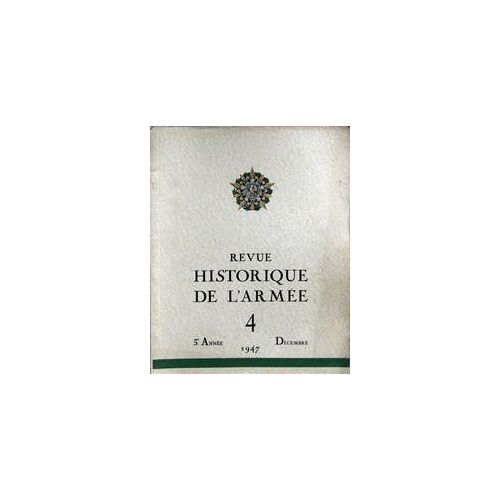 Revue Historique De L'armee N° 4 Du 01/01/1947 -
