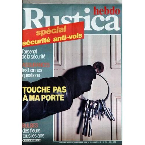 Rustica Hebdo N° 878 Du 22/10/1986 - Securite Anti-Vols - Arsenal De La Securite - Assurances - Bulbes.
