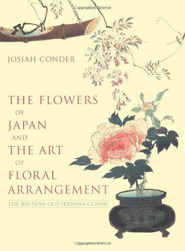 The Flowers Of Japan And The Art Of Floral Arrangement