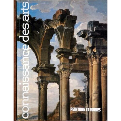 Connaissance Des Arts N° 356 Du 01/10/1981 - Peinture Et Ruines - Rennie Tang Et Pierre Colombel - F. Zuniga - Architecture Par Szambiem - A. De Gaigneron  -   Mantegna Et Degas - M. Huth  -   J.L. Froment - Florence  -   Entre Manierise Et Baroqu...