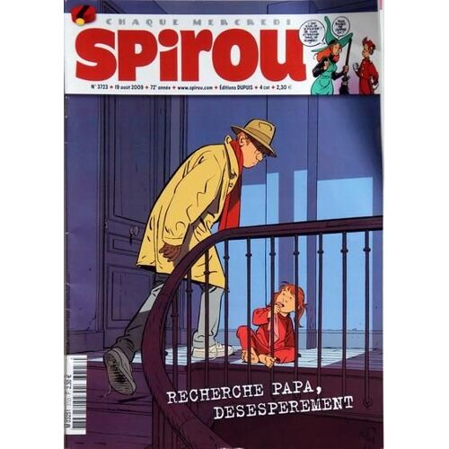 Spirou  N° 3723 Du 19/08/2009 - Recherche Papa Desesperement