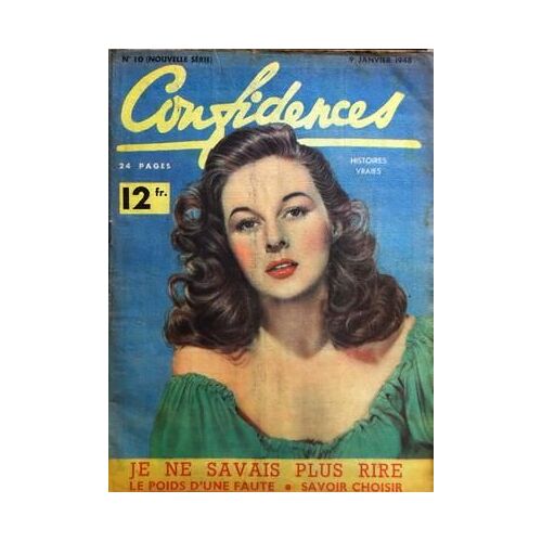 Confidences N° 10 Du 09/01/1948 - Histoires Vraies - Je Ne Savais Plus Rire - Le Poids D'une Faute - Savoir Choisir