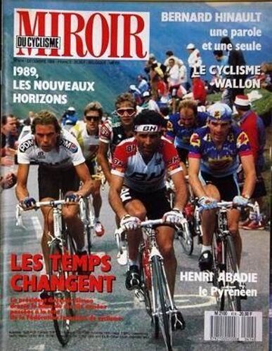 Miroir Du Cyclisme N° 414 Du 01/12/1988 - Bernard Hinault - Le Cyclisme Wallon - Les Temps Changent  -   Germain Simon - Henri Abadie.