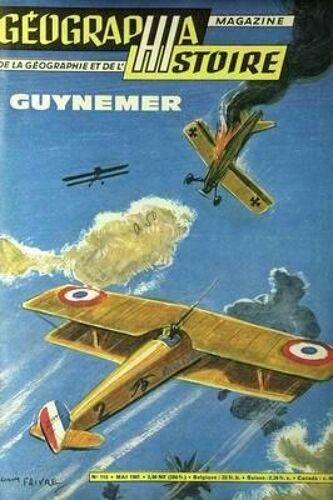 Geographia  Histoire N° 116 Du 01/05/1961 - Guynemer - Faivre.