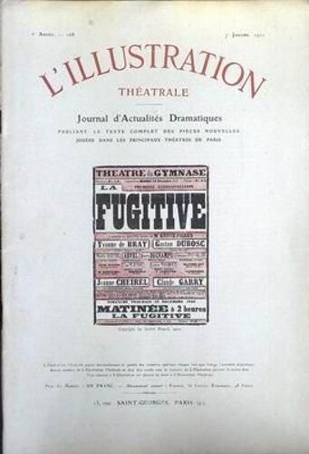 Illustration Theatrale (L') N° 168 Du 07/01/1911 - Theatre Du Gymnase  -   La Fugitive  -   Y. De Bray - G. Dubosc - M. Barthe - Arvel - C. Dechamps - S. Frevalles - L. Fleurie - L. Maarquet - J. Cheirel - C. Garry.