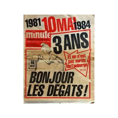 Minute N° 1153 Du 12/05/1984 - 10 Mai 1981 - 1984 / 3 Ans - Bonjours Les Degats - Et On N'est Pas Sortis De L'auberge