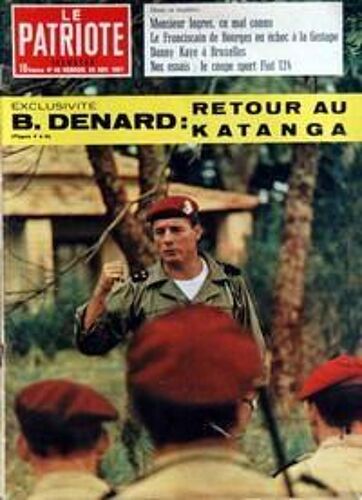 Patriote Illustre (Le) N° 48 Du 26/11/1967 - M. Ingres - Le Franciscain De Bourges Ou Echec A La Gestapo - Danny Kaye A Bruxelles - Le Coupe Sport Fiat 124 - B. Denard  -   Retour Au Katanga.